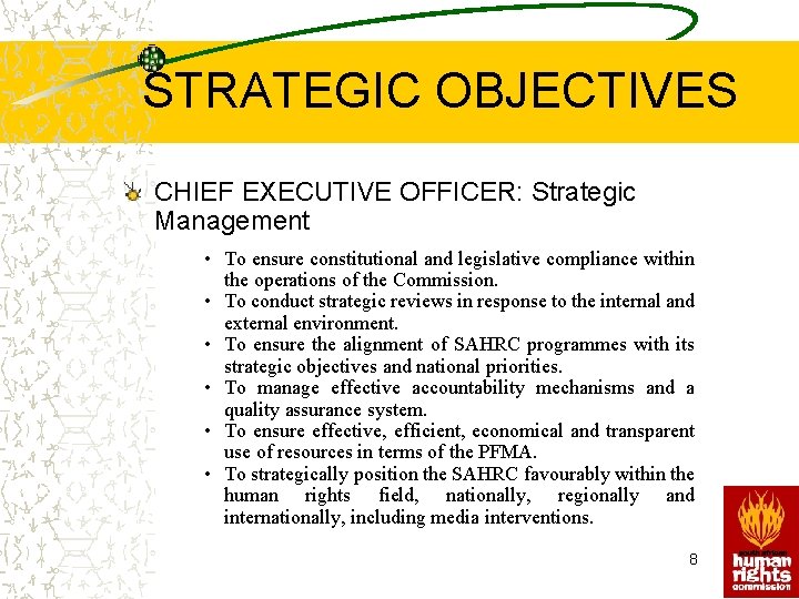 STRATEGIC OBJECTIVES CHIEF EXECUTIVE OFFICER: Strategic Management • To ensure constitutional and legislative compliance