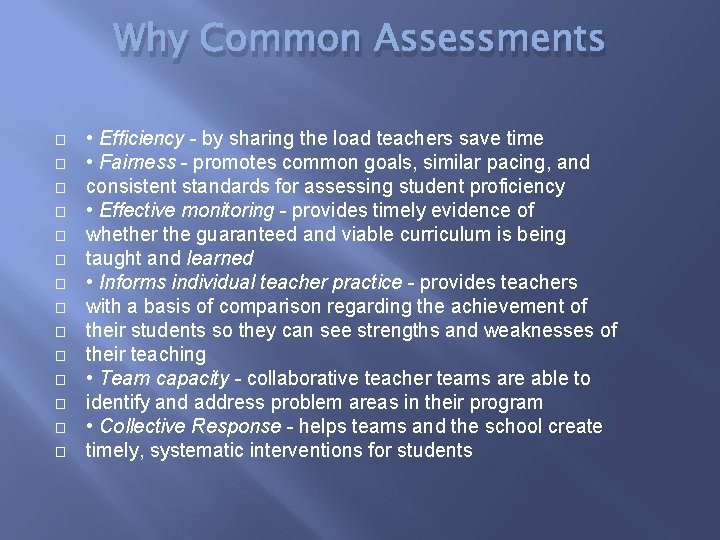Why Common Assessments � � � � • Efficiency - by sharing the load