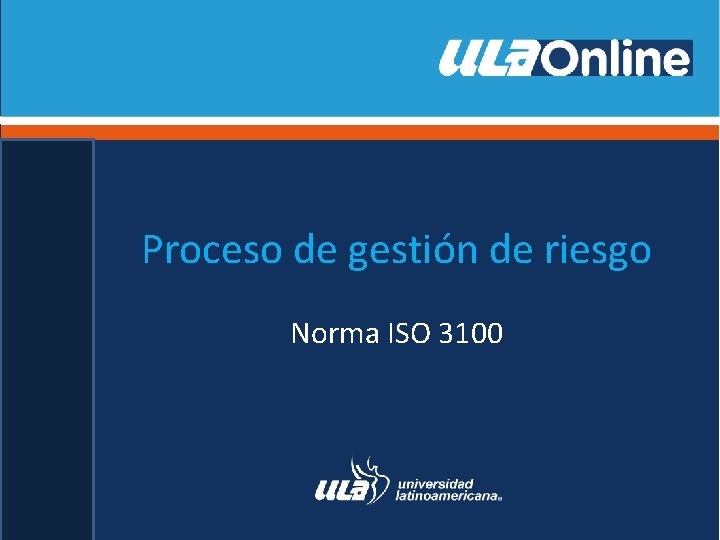 Proceso de gestión de riesgo Norma ISO 3100 