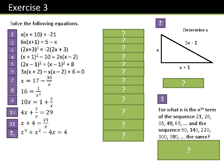 Exercise 3 Solve the following equations. 1 2 3 4 5 6 7 8