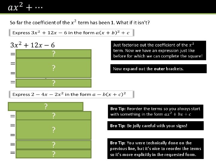 ? ? Now expand out the outer brackets. ? ? Bro Tip: Be jolly