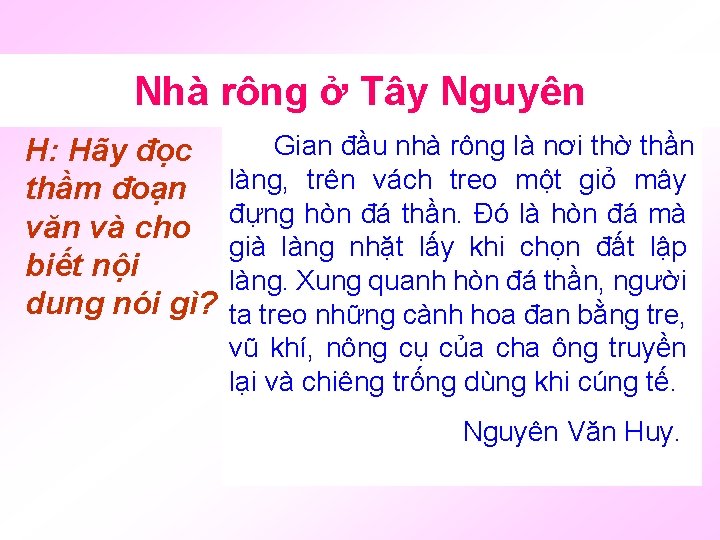 Nhà rông ở Tây Nguyên H: Hãy đọc thầm đoạn văn và cho biết