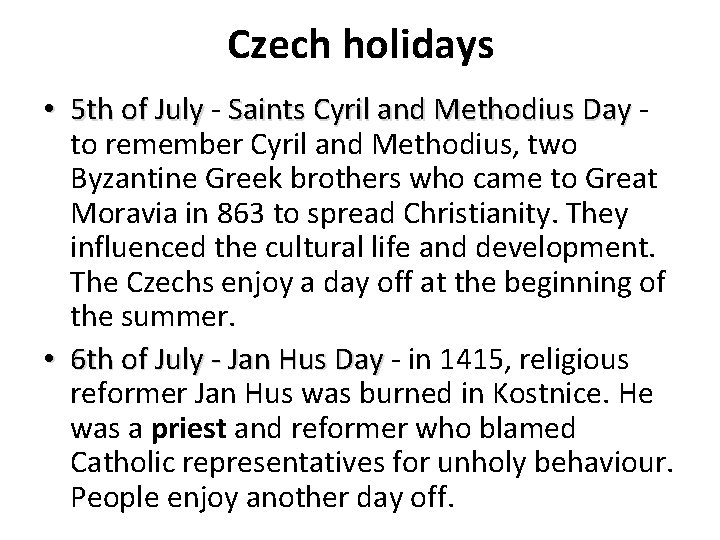 Czech holidays • 5 th of July - Saints Cyril and Methodius Day to