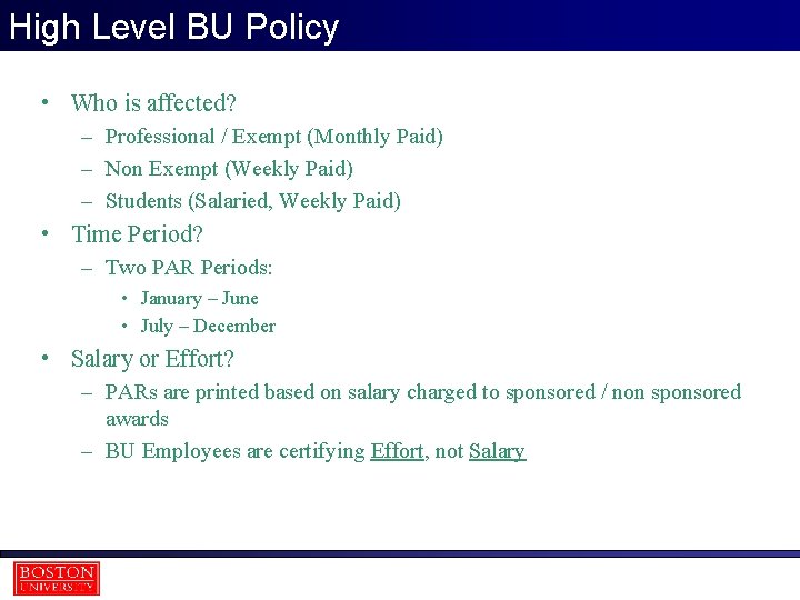 High Level BU Policy • Who is affected? – Professional / Exempt (Monthly Paid)