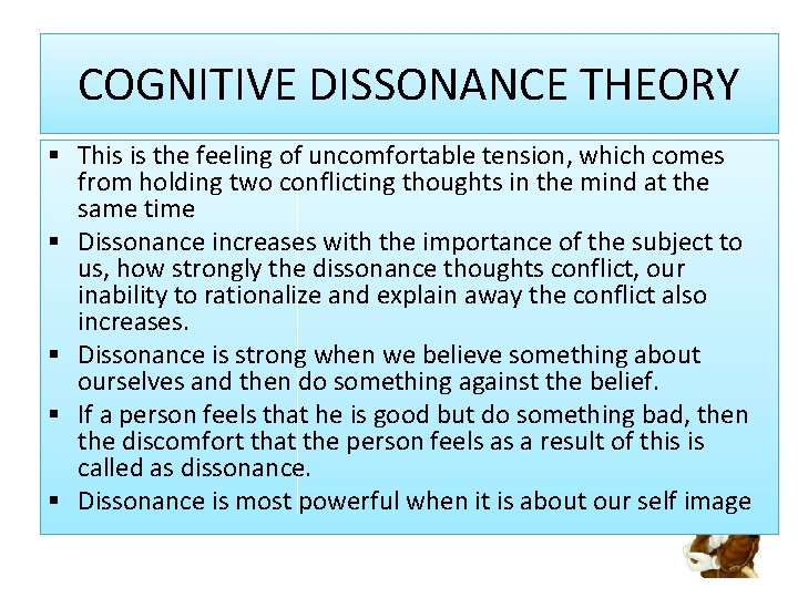 COGNITIVE DISSONANCE THEORY § This is the feeling of uncomfortable tension, which comes from