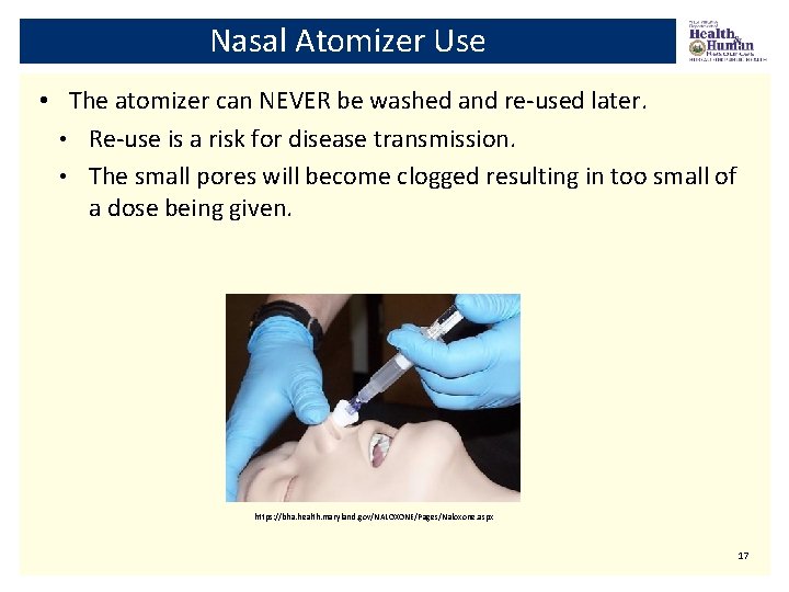 Nasal Atomizer Use • The atomizer can NEVER be washed and re-used later. •