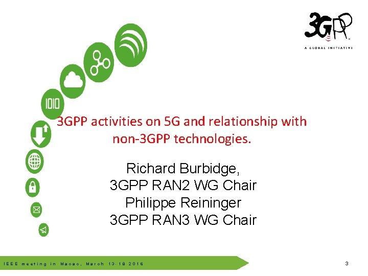 3 GPP activities on 5 G and relationship with non-3 GPP technologies. © 3