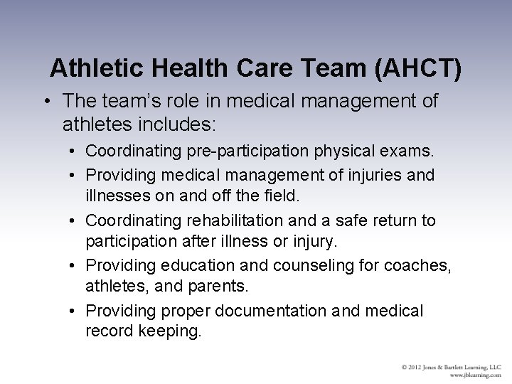 Athletic Health Care Team (AHCT) • The team’s role in medical management of athletes