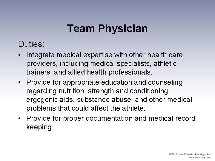 Team Physician Duties: • Integrate medical expertise with other health care providers, including medical