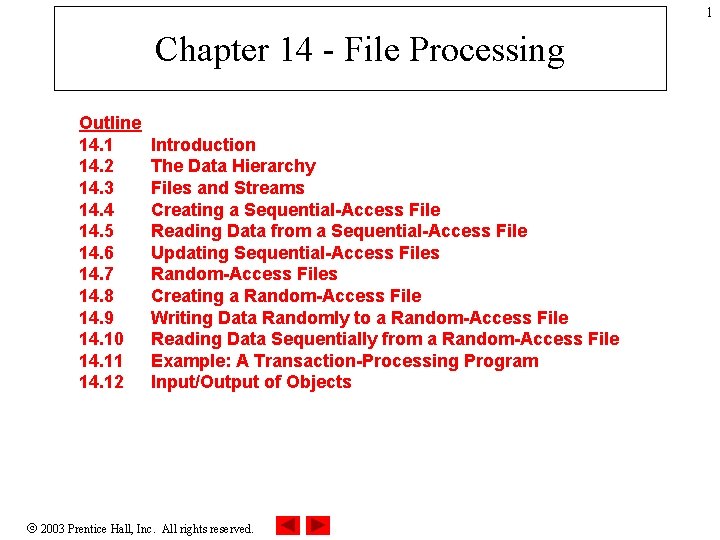 Process O File 1 Chapter 14 File Processing Outline 14 1