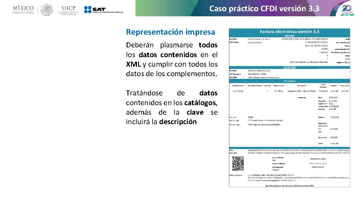 Caso práctico CFDI versión 3. 3 Representación impresa Deberán plasmarse todos los datos contenidos