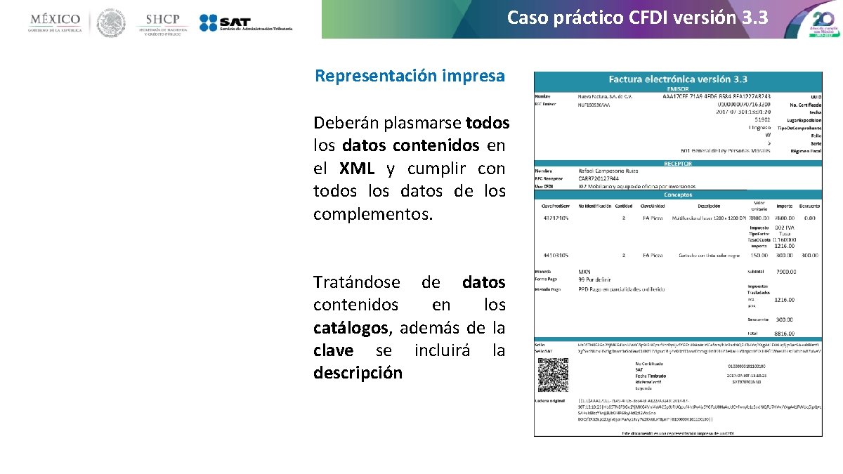 Caso práctico CFDI versión 3. 3 Representación impresa Deberán plasmarse todos los datos contenidos