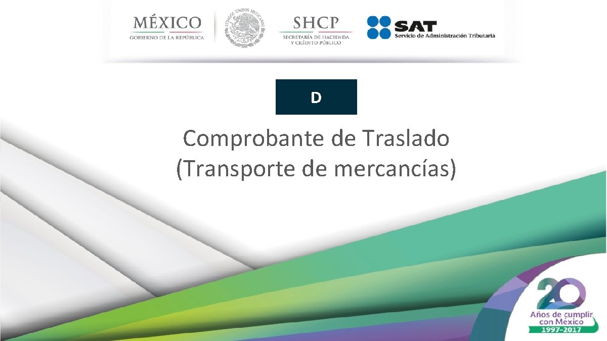 D Comprobante de Traslado (Transporte de mercancías) 