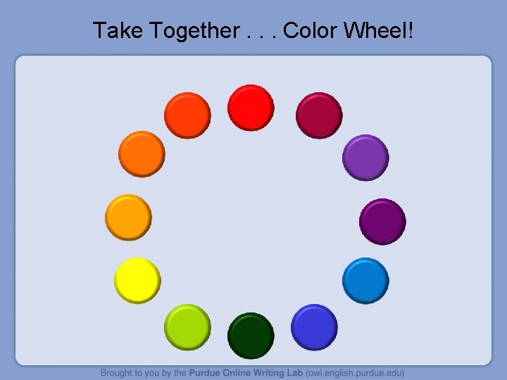 Take Together. . . Color Wheel! 