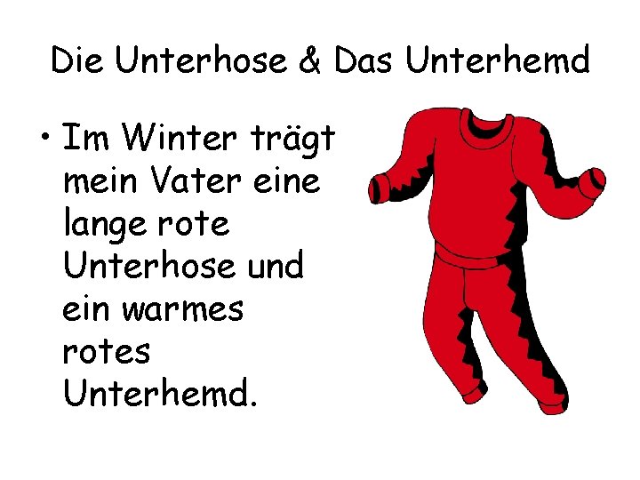 Die Unterhose & Das Unterhemd • Im Winter trägt mein Vater eine lange rote