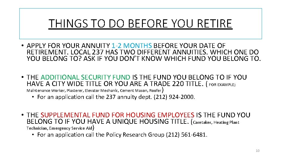 THINGS TO DO BEFORE YOU RETIRE • APPLY FOR YOUR ANNUITY 1 -2 MONTHS