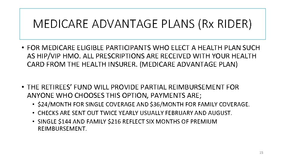 MEDICARE ADVANTAGE PLANS (Rx RIDER) • FOR MEDICARE ELIGIBLE PARTICIPANTS WHO ELECT A HEALTH