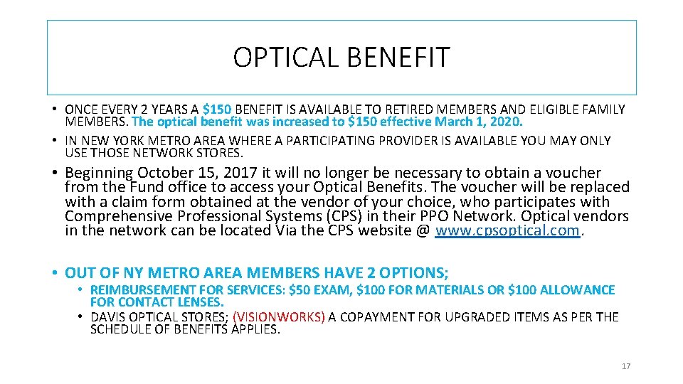 OPTICAL BENEFIT • ONCE EVERY 2 YEARS A $150 BENEFIT IS AVAILABLE TO RETIRED