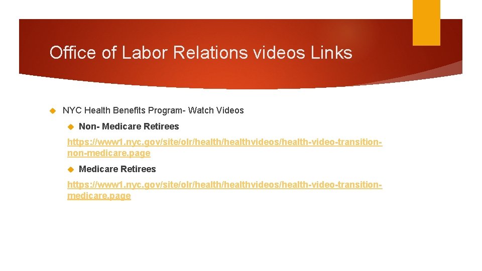 Office of Labor Relations videos Links NYC Health Benefits Program- Watch Videos Non- Medicare