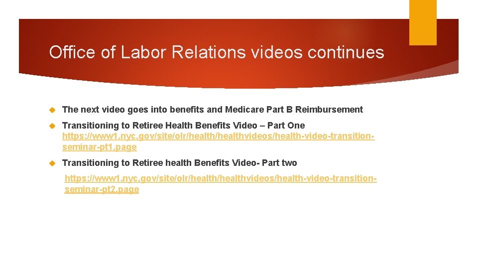 Office of Labor Relations videos continues The next video goes into benefits and Medicare