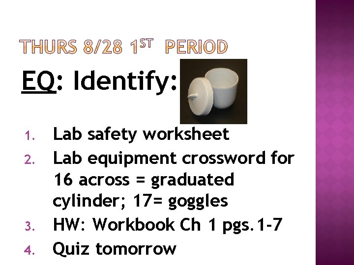 EQ: Identify: 1. 2. 3. 4. Lab safety worksheet Lab equipment crossword for 16