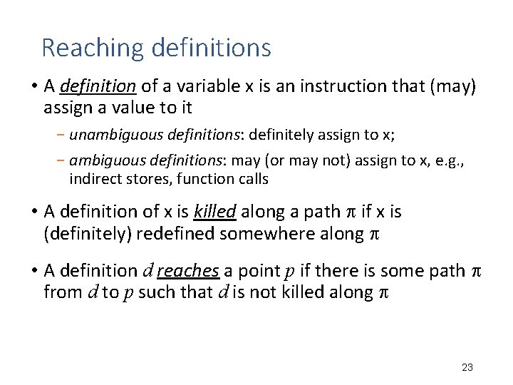 Reaching definitions • A definition of a variable x is an instruction that (may) Reaching definitions • A definition of a variable x is an instruction that (may)