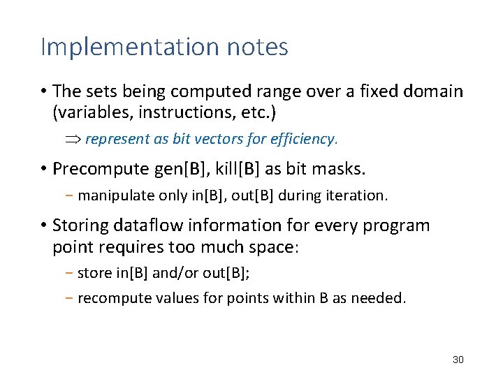 Implementation notes • The sets being computed range over a fixed domain (variables, instructions, Implementation notes • The sets being computed range over a fixed domain (variables, instructions,