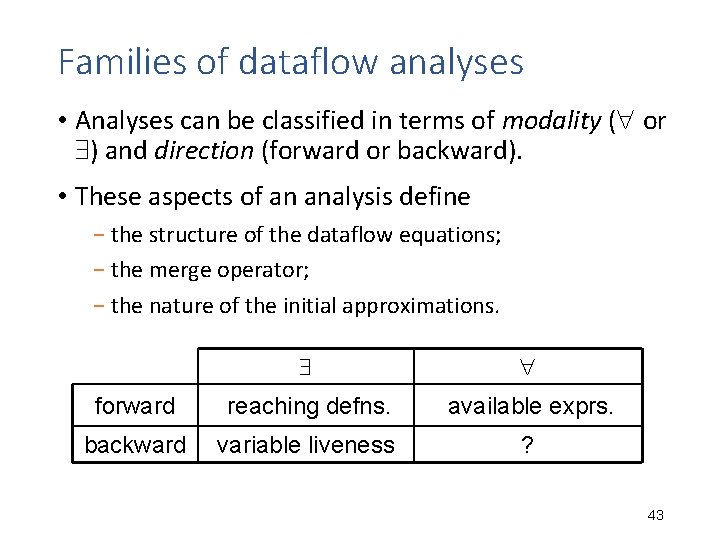 Families of dataflow analyses • Analyses can be classified in terms of modality ( Families of dataflow analyses • Analyses can be classified in terms of modality (