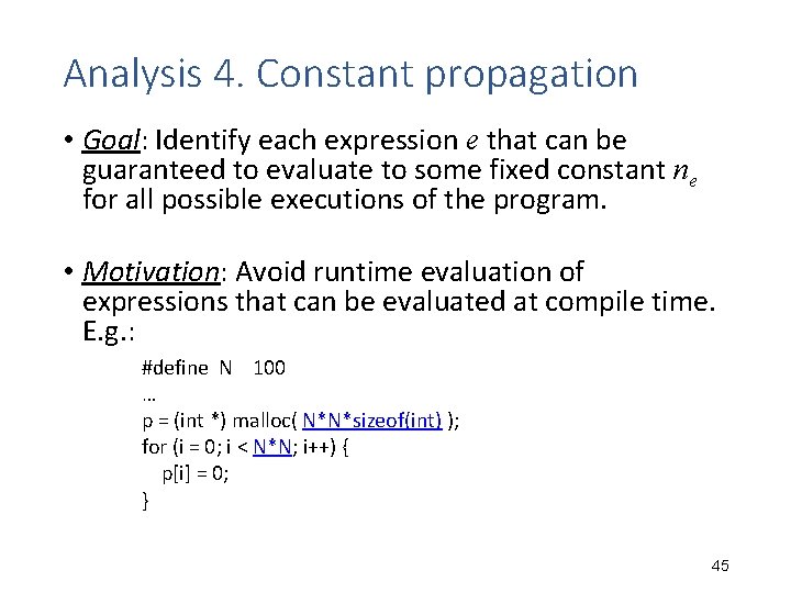 Analysis 4. Constant propagation • Goal: Identify each expression e that can be guaranteed Analysis 4. Constant propagation • Goal: Identify each expression e that can be guaranteed