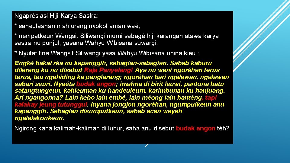 Ngaprésiasi Hiji Karya Sastra: * saheulaanan mah urang nyokot aman waé, * nempatkeun Wangsit