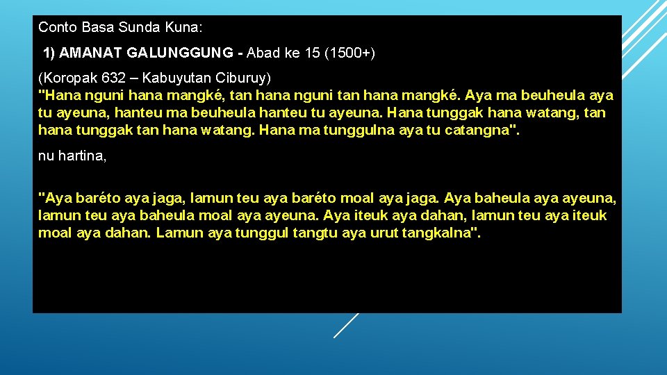 Conto Basa Sunda Kuna: 1) AMANAT GALUNGGUNG - Abad ke 15 (1500+) (Koropak 632