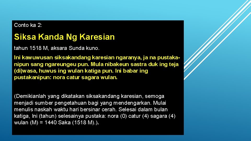 Conto ka 2: Siksa Kanda Ng Karesian tahun 1518 M, aksara Sunda kuno. Ini