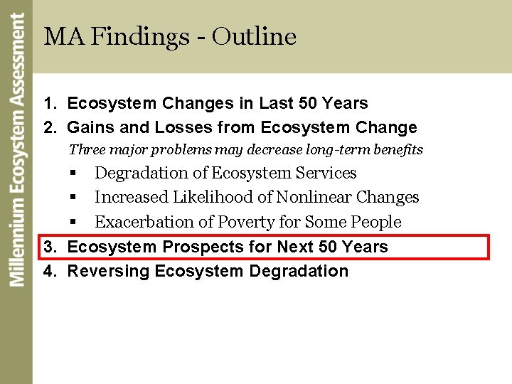 MA Findings - Outline 1. Ecosystem Changes in Last 50 Years 2. Gains and