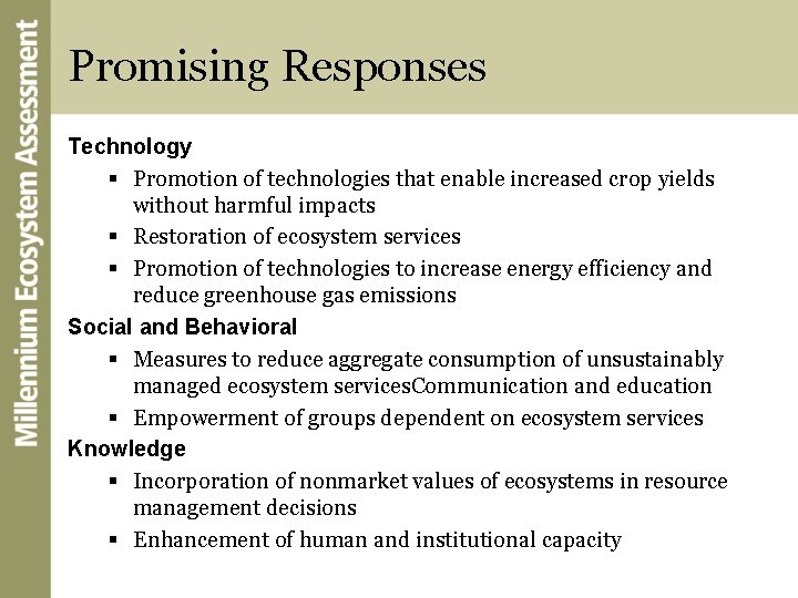 Promising Responses Technology § Promotion of technologies that enable increased crop yields without harmful