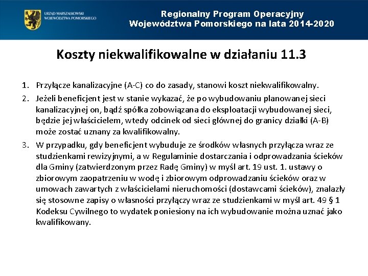 Regionalny Program Operacyjny Województwa Pomorskiego na lata 2014 -2020 Koszty niekwalifikowalne w działaniu 11.