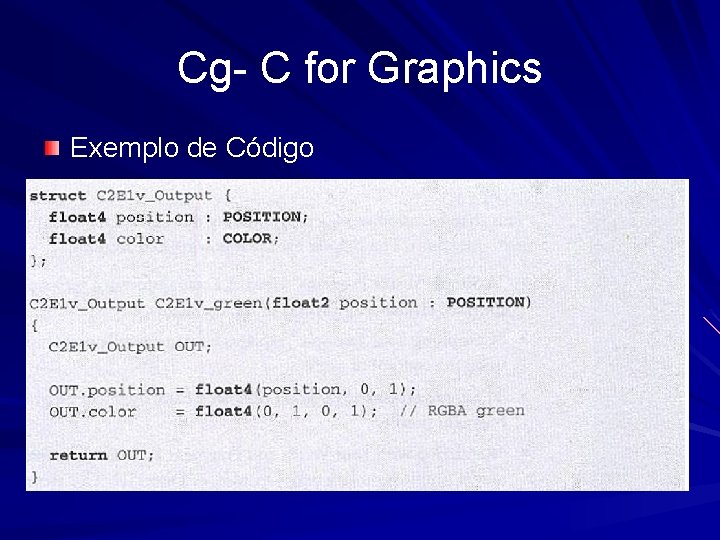 Cg- C for Graphics Exemplo de Código 