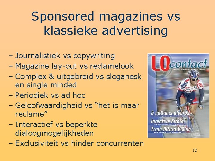 Sponsored magazines vs klassieke advertising – Journalistiek vs copywriting – Magazine lay-out vs reclamelook