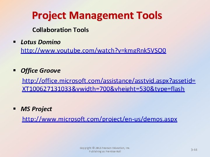 Project Management Tools Collaboration Tools § Lotus Domino http: //www. youtube. com/watch? v=kmg. Rnk