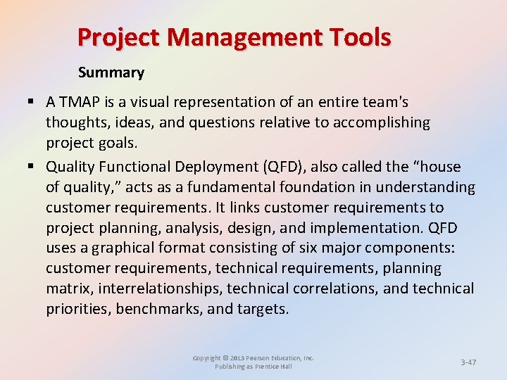 Project Management Tools Summary § A TMAP is a visual representation of an entire