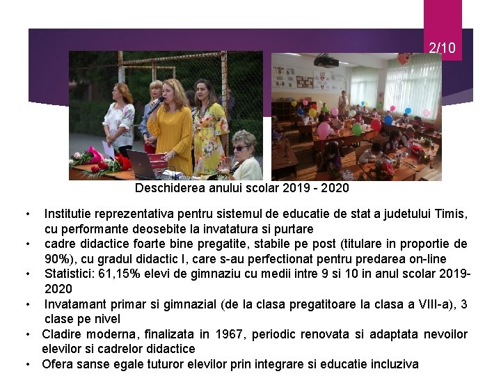 2/10 Deschiderea anului scolar 2019 - 2020 • • • Institutie reprezentativa pentru sistemul