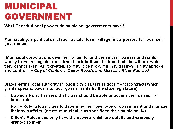 MUNICIPAL GOVERNMENT What Constitutional powers do municipal governments have? Municipality: a political unit (such