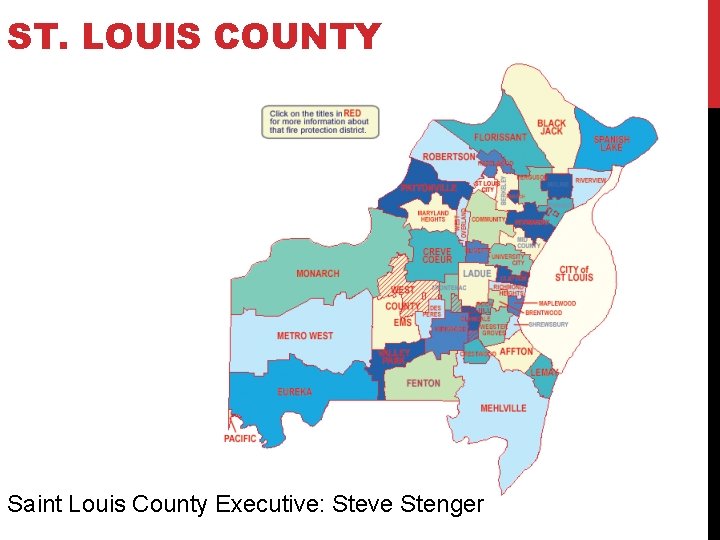 ST. LOUIS COUNTY Saint Louis County Executive: Steve Stenger 