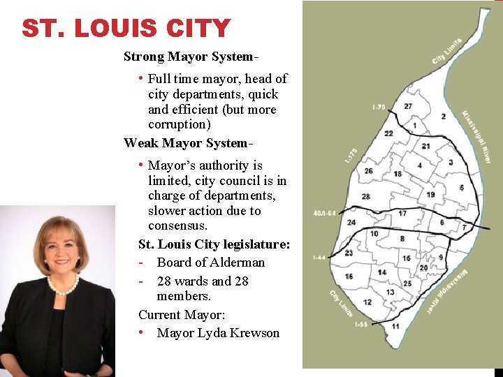 ST. LOUIS CITY Strong Mayor System- • Full time mayor, head of city departments,