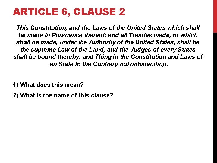 ARTICLE 6, CLAUSE 2 This Constitution, and the Laws of the United States which