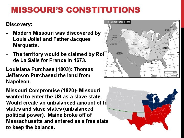 MISSOURI’S CONSTITUTIONS Discovery: - Modern Missouri was discovered by Louis Joliet and Father Jacques