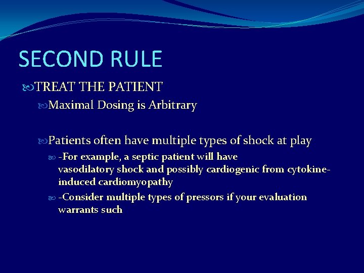SECOND RULE TREAT THE PATIENT Maximal Dosing is Arbitrary Patients often have multiple types