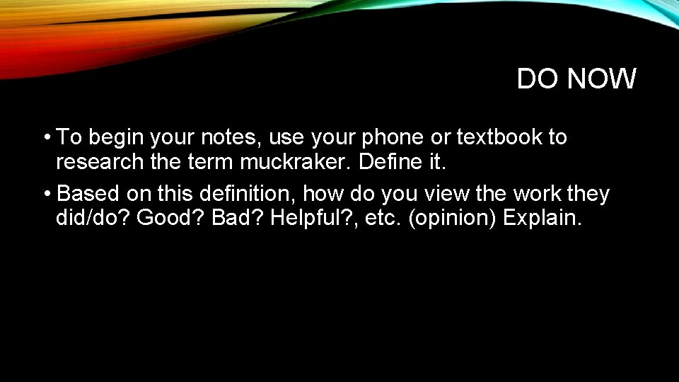 DO NOW • To begin your notes, use your phone or textbook to research