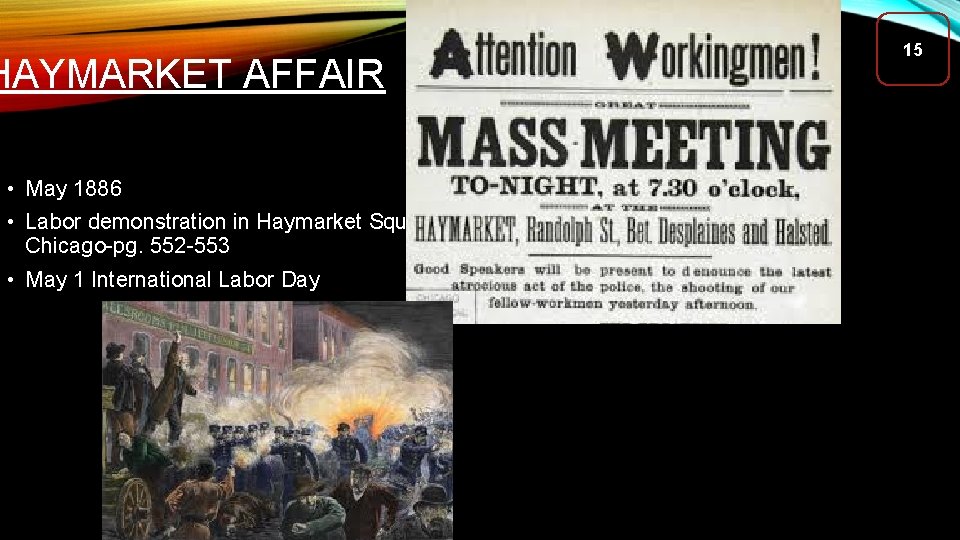 HAYMARKET AFFAIR • May 1886 • Labor demonstration in Haymarket Square in Chicago-pg. 552 HAYMARKET AFFAIR • May 1886 • Labor demonstration in Haymarket Square in Chicago-pg. 552