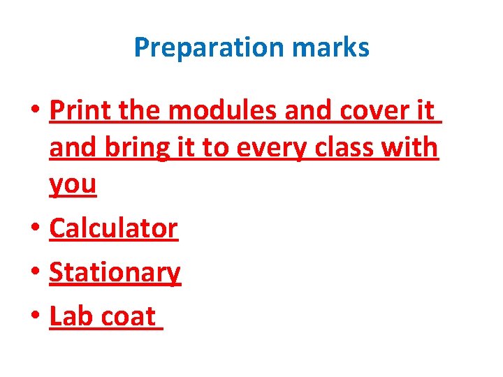 Preparation marks • Print the modules and cover it and bring it to every