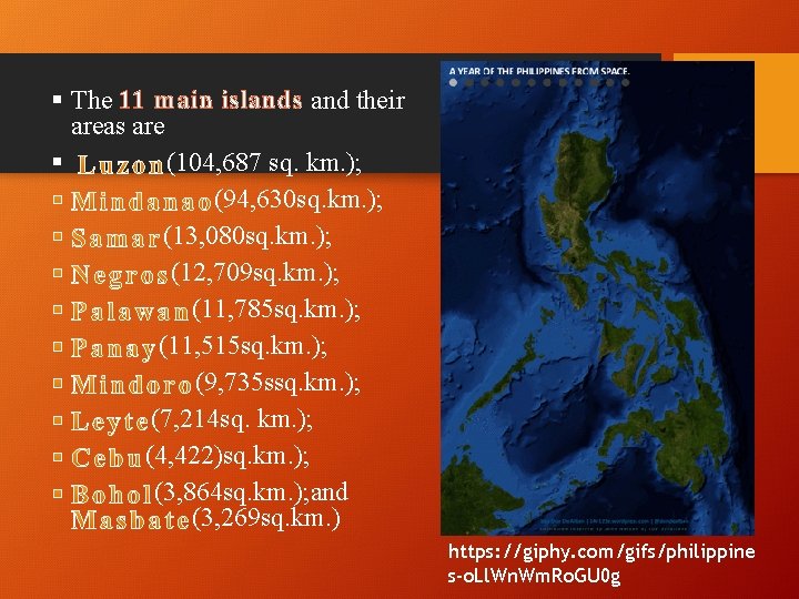 § The 11 main islands and their areas are § (104, 687 sq. km.